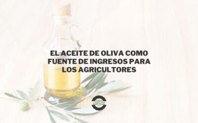 El aceite de oliva como fuente de ingresos para los agricultores